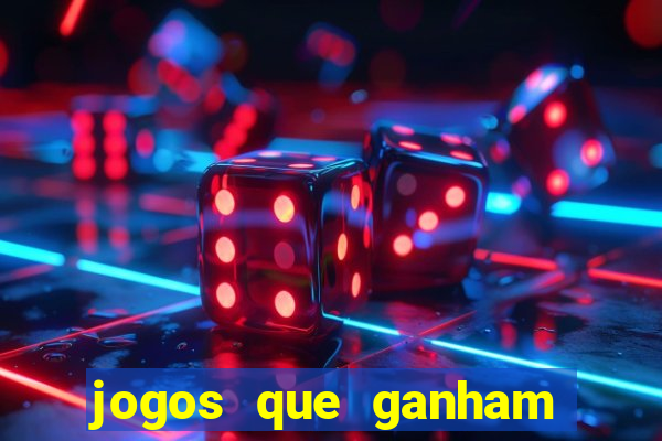 jogos que ganham dinheiro de verdade